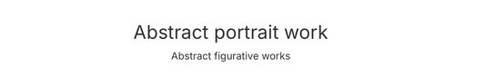 Introducing a collection of TOMOYA NAKANO's works. "Abstract portrait work"